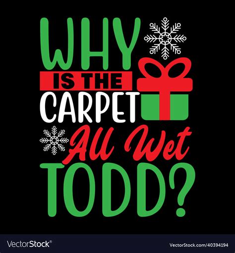 And Why Is The Carpet All Wet Todd & I Don't Know Margo Svg, Png, Couple Matching Christmas Shirts Svg, Christmas Vacation, Ugly Sweater Svg 4.9 (230) · a ... 